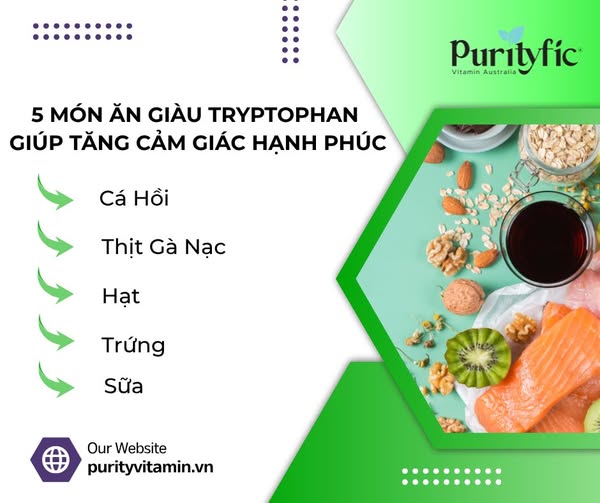 5 MÓN ĂN GIÀU TRYPTOPHAN GIÚP TĂNG CẢM GIÁC HẠNH PHÚC