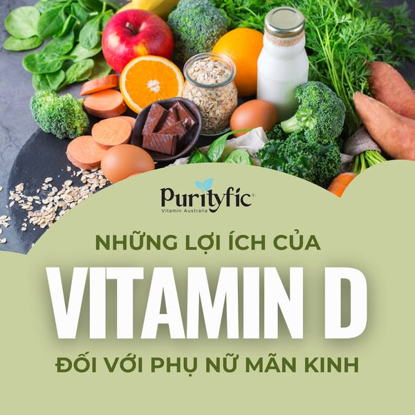 NHỮNG LỢI ÍCH CỦA VITAMIN D ĐỐI VỚI PHỤ NỮ MÃN KINH